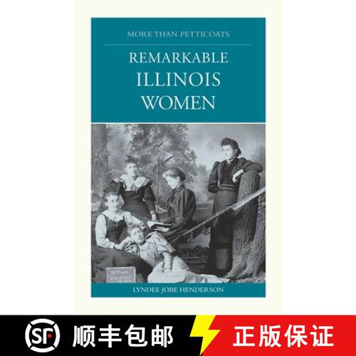 【3-4周达】More than Petticoats: Remarkable Illinois Women (1st Edition) [9780762712717]