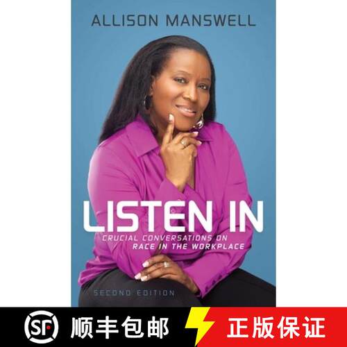 【3-4周达】精装 Listen In : Crucial Conversations on Race in the Workplace (2nd edition) [9781642259698]
