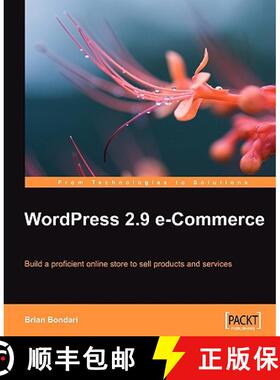 预订 WordPress 2.9 E-Commerce: Build a Proficient Online Store to Sell Products and Services [9781847198501]