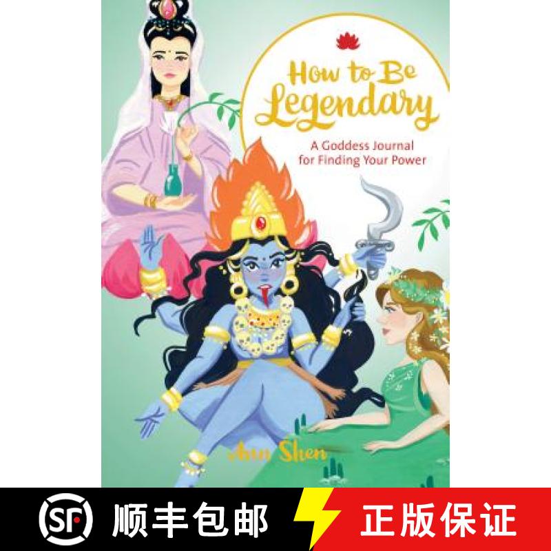 【3-4周达】How to Be Legendary: A Goddess Journal for Finding Your Power (Legendary Ladies, Journals ... [9781452174556]