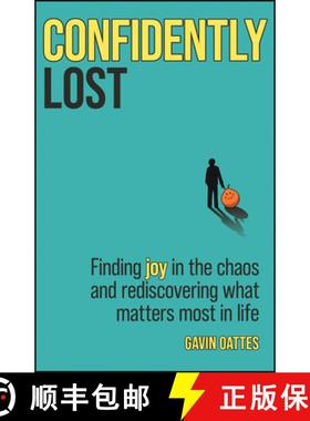 【3-4周达】Confidently Lost: Finding Joy in the Chaos and Rediscovering What Matters Most in Life [9780857089984]