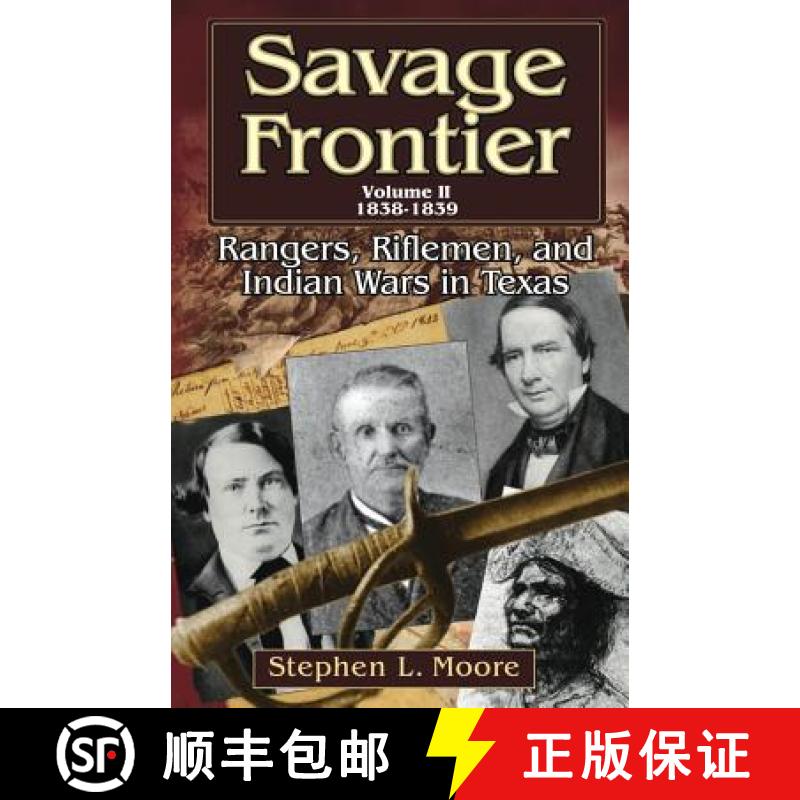 预订 Savage Frontier v. 2; 1838-1839: Rangers, Riflemen, and Indian Wars in Texas - Savage Frontier V... [9781574412062]