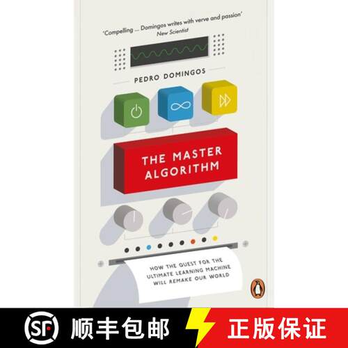 【3-4周达】The Master Algorithm : How the Quest for the Ultimate Learning Machine Will Remake Our World [9780141979243]