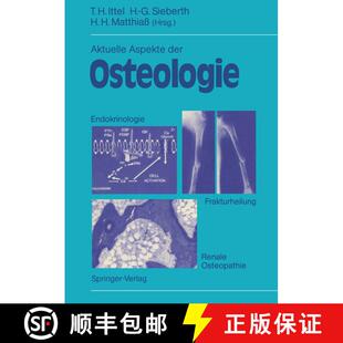 【3-4周达】Aktuelle Aspekte der Osteologie: Endokrinologie, Renale Osteopathie, Frakturheilung [9783540542674]