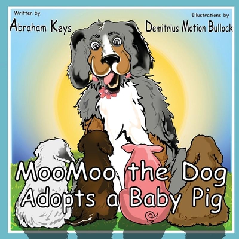 【4周达】MooMoo the Dog Adopts a Baby Pig [9798986717739]