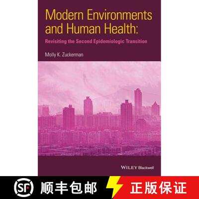 【3-4周达】Modern Environments And Human Health: Revisiting The Second Epidemiologic Transition [Wile... [9781118504208]