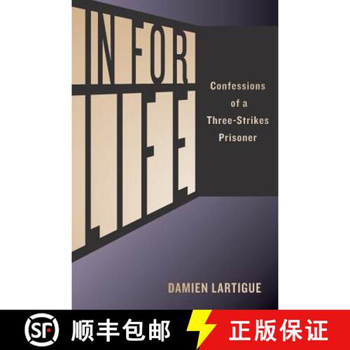 【3-4周达】In For Life: Confessions of a Three-Strikes Prisoner [9781940447292]