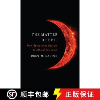 【3-4周达】The Matter of Evil: From Speculative Realism to Ethical Pessimism [9780810146402]