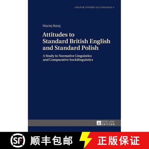 【3-4周达】精装 Attitudes to Standard British English and Standard Polish : A Study in Normative Ling... [9783631659625]