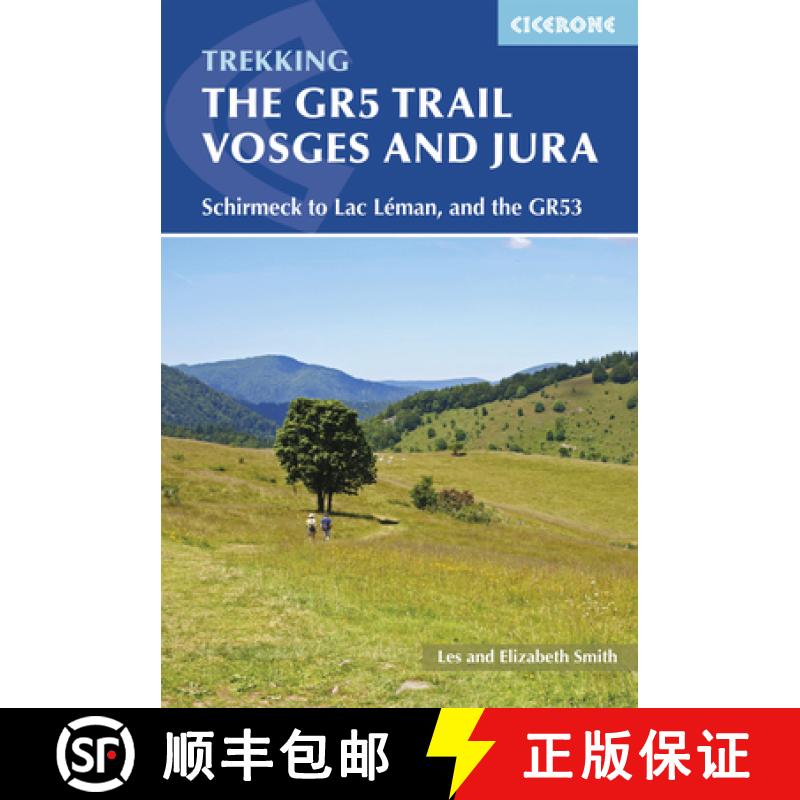【2-3周达】GR5 Trail - Vosges and Jura: Schirmeck to Lac LA (c)man, and the GR53 [9781852848125]