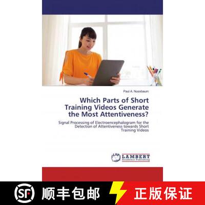 预订 Which Parts of Short Training Videos Generate the Most Attentiveness? [9783659855702]