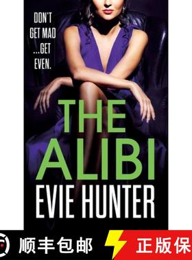 【3-4周达】Alibi: The BRAND NEW addictive revenge thriller from Evie Hunter for summer 2023 [9781802803006]