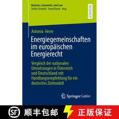 【3-4周达】Energiegemeinschaften im europäischen Energierecht: Vergleich der nationalen Umsetzungen ... [9783658509972]
