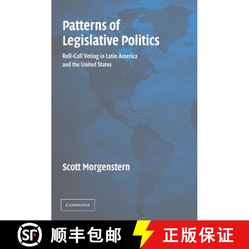 【3-4周达】Patterns of Legislative Politics: Roll-Call Voting in Latin America and the United States [9781107404809]