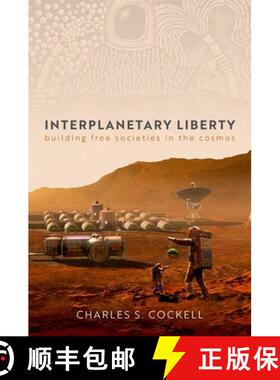 【3-4周达】Interplanetary Liberty: Building Free Societies in the Cosmos [9780192866240]