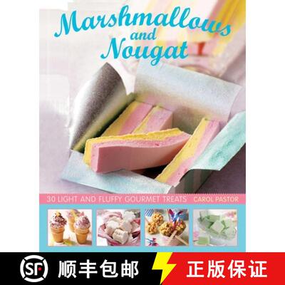【3-4周达】精装 Marshmallows and Nougat: 25 Light and Fluffy Gourmet Treats [9780754830443]