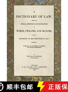 【3-4周达】Dictionary of Law, Consisting of Judicial Definitions and Explanations of Words, Phrases, ... [9781886363236]