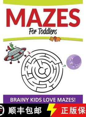 【3-4周达】Mazes For Toddlers: Brainy Kids Love Mazes! [9781681457901]