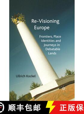 【3-4周达】Re-Visioning Europe : Frontiers, Place Identities and Journeys in Debatable Lands (1st ed.... [9781349520602]
