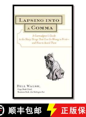 【3-4周达】Lapsing Into a Comma: A Curmudgeon's Guide to the Many Things That Can Go Wrong in Print--... [9780809225354]