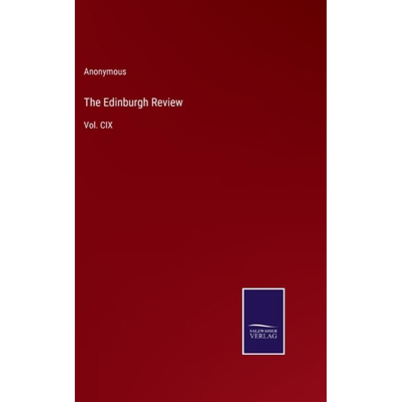 【4周达】The Edinburgh Review: Vol. CIX [9783375119034]