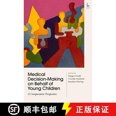 【3-4周达】Medical Decision-Making on Behalf of Young Children: A Comparative Perspective [9781509944545]
