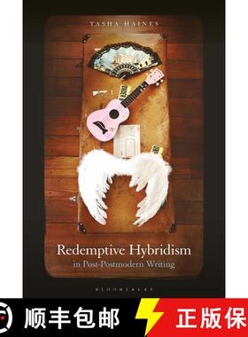【3-4周达】Redemptive Hybridism in Post-Postmodern Writing [9781501394508]