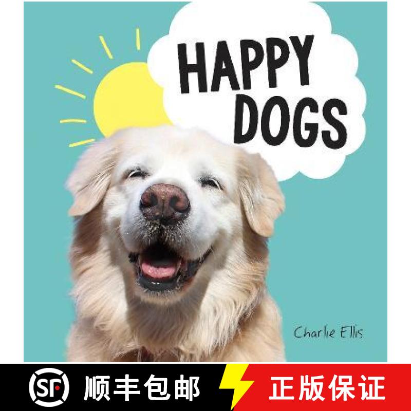 【2-3周达】Happy Dogs: Photos of the Happiest Pups and Doggos in the World [9781787836952]