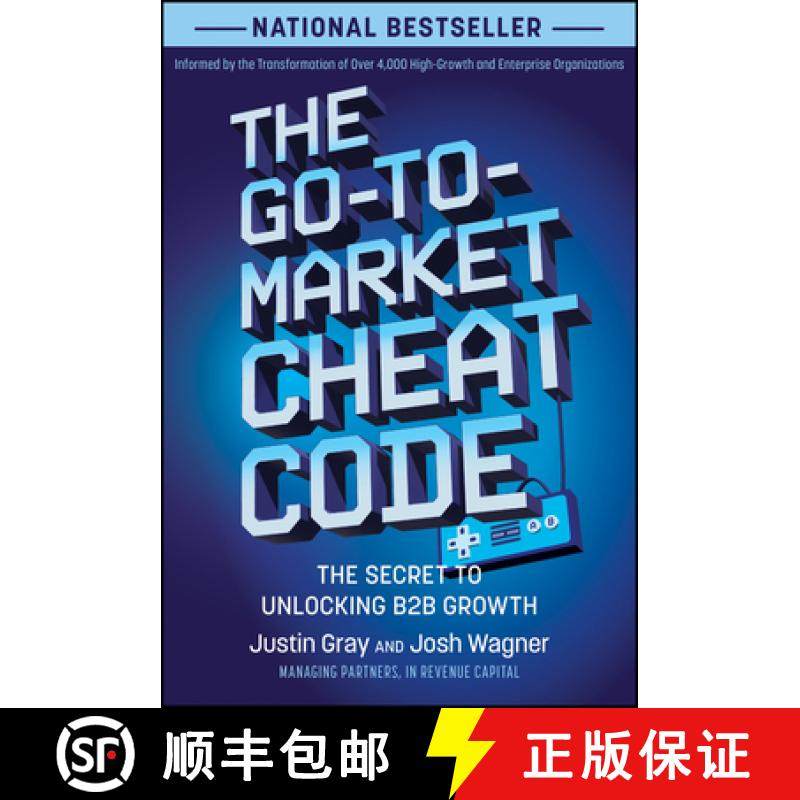 【3-4周达】The Go-To-Market Cheat Code: The Secret to Unlocking B2B Growth [9781394292103]