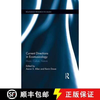 【3-4周达】Current Directions in Ecomusicology : Music, Culture, Nature [9781138804586]