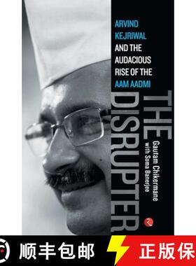 【3-4周达】The Disrupter: Arvind Kejriwal and the Audacious Rise of the Aam Aadmi [9788129131331]