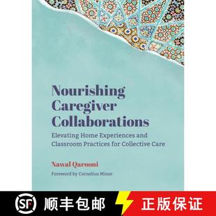 Nourishing 9781625316196 fo... Experiences 4周达 and Collaborations Caregiver Practices Elevating Classroom Home