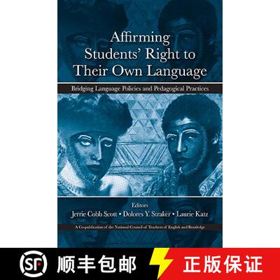 【3-4周达】Affirming Students' Right to their Own Language : Bridging Language Policies and Pedagogic... [9780805863499]
