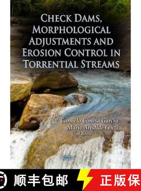【3-4周达】Check Dams, Morphological Adjustments and Erosion Control in Torrential Streams [9781626188563]