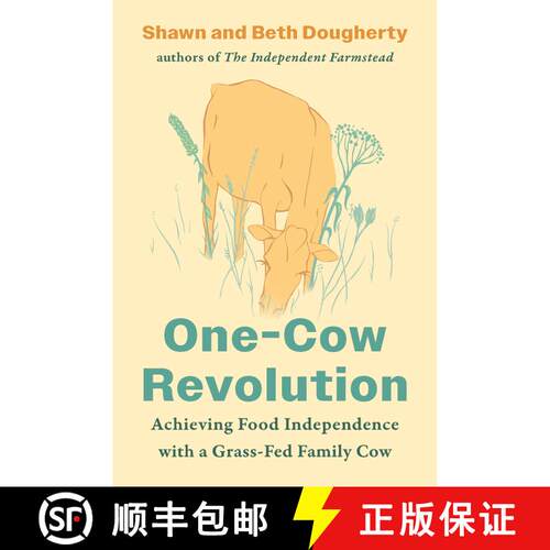 【3-4周达】One-Cow Revolution: Achieving Food Independence with a Grass-Fed Family Cow [9781645023128]