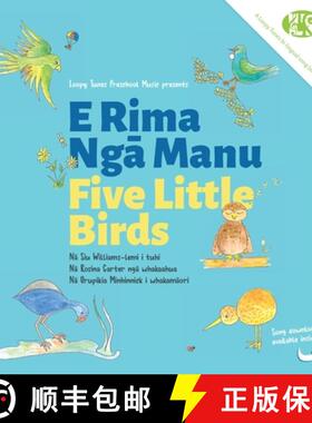 预订 Five Little Birds: E Rima Nga Manu [9780473490355]
