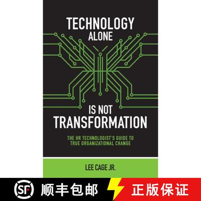 【3-4周达】Technology Alone, Is Not Transformation: The HR Technologist's Guide to True Organizationa... [9798992898613]