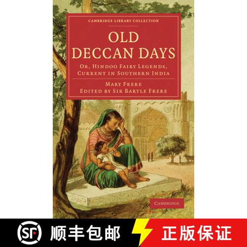 【3-4周达】Old Deccan Days: Or, Hindoo Fairy Legends, Current in Southern India - Old Deccan Days: Or... [9781108020770]