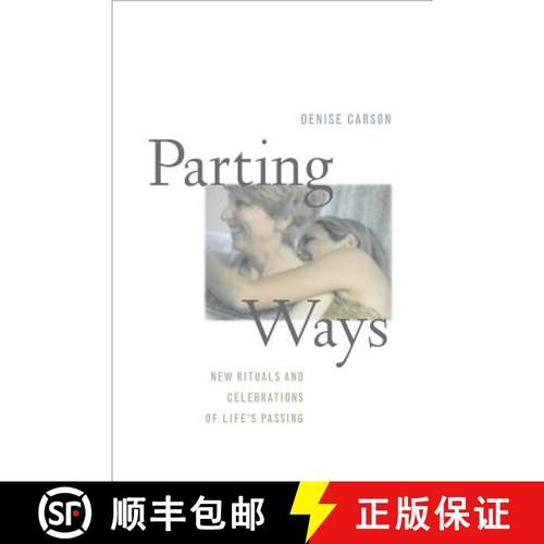 预订 Parting Ways: New Rituals and Celebrations of Life's Passing [9780520268739]
