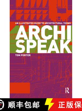 【3-4周达】Archispeak: An Illustrated Guide to Architectural Terms [9780415300117]