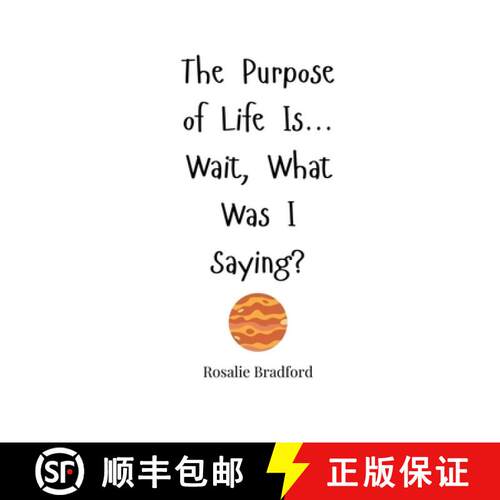 【3-4周达】The Purpose of Life Is... Wait, What Was I Saying? [9781805663430]