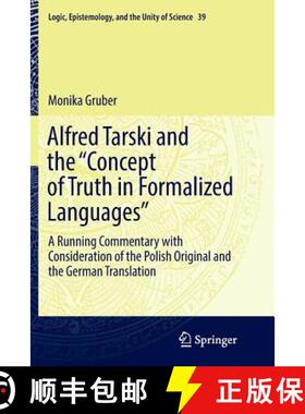 【3-4周达】Alfred Tarski and the Concept of Truth in Formalized Languages: A Running Commentary with ... [9783319813295]