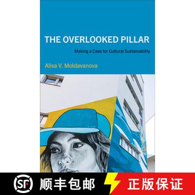 【3-4周达】The Overlooked Pillar : Making a Case for Cultural Sustainability [9781438498935]