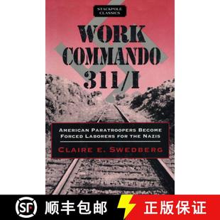 for 4周达 311 Commando American Laborers the Forced Work Become Paratroopers 9780811737074 Nazis