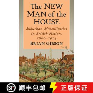 【3-4周达】The New Man of the House : Suburban Masculinities in British Fiction, 1880-1914 [9781476686448]