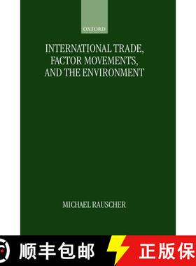 【3-4周达】精装 International Trade, Factor Movements, and the Environment [9780198290506]