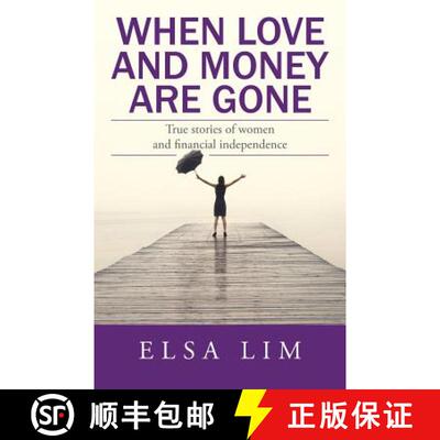 【3-4周达】When Love and Money Are Gone: True stories of women and financial independence [9781482865745]