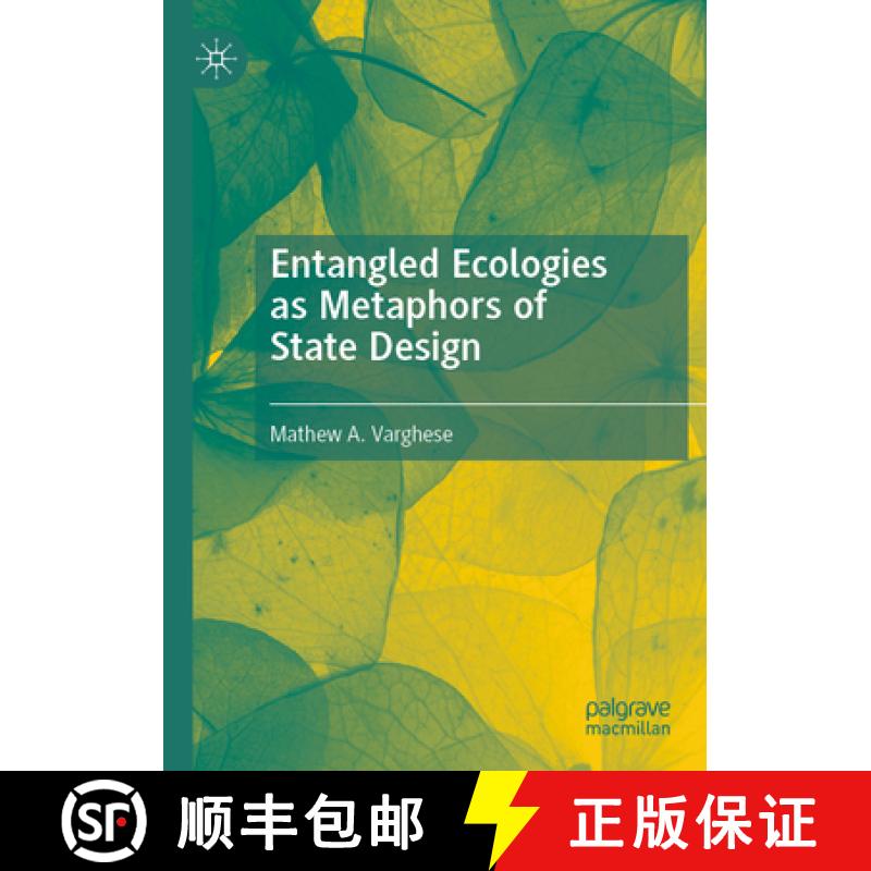 【3-4周达】Entangled Ecologies as Metaphors of State Design [9783031465208]