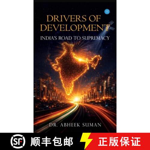 【3-4周达】Drivers of Development: India's Road to Supremacy [9789378257735]