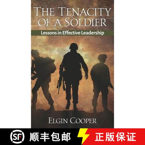 【3-4周达】The Tenacity of a Soldier: Lessons in Effective Leadership [9781732810402]